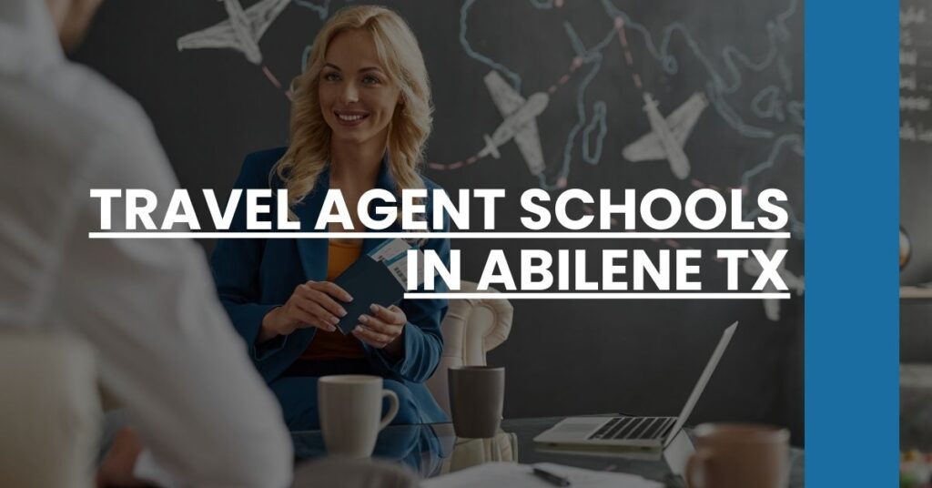 Travel Agent Schools in Abilene TX Feature Image