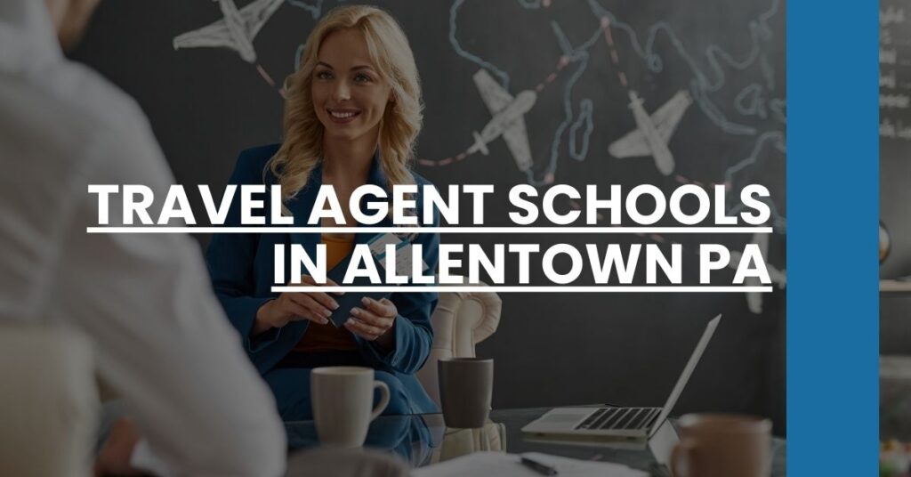 Travel Agent Schools in Allentown PA Feature Image