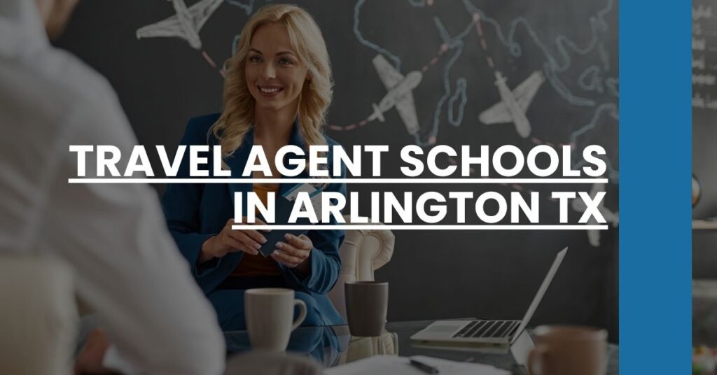 Travel Agent Schools in Arlington TX Feature Image