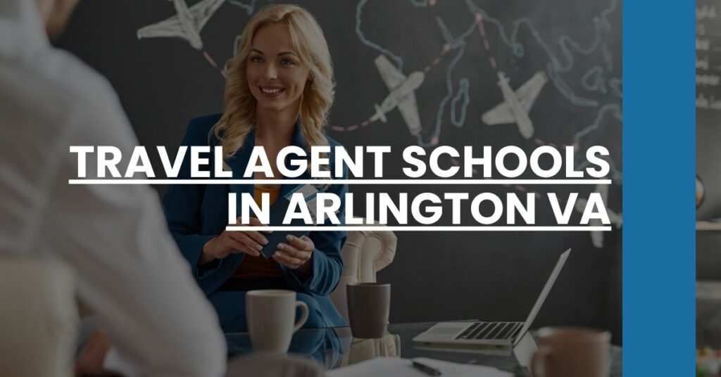 Travel Agent Schools in Arlington VA Feature Image