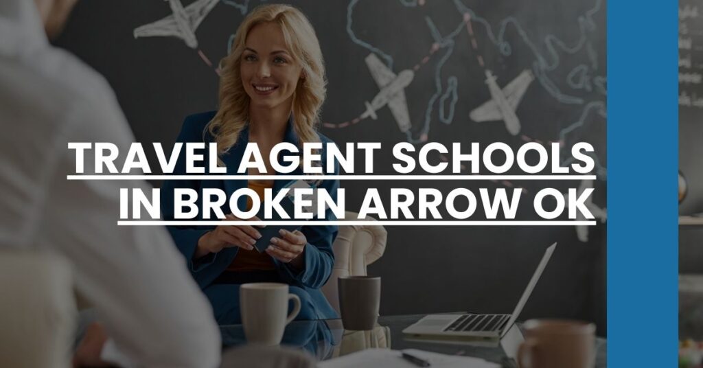 Travel Agent Schools in Broken Arrow OK Feature Image