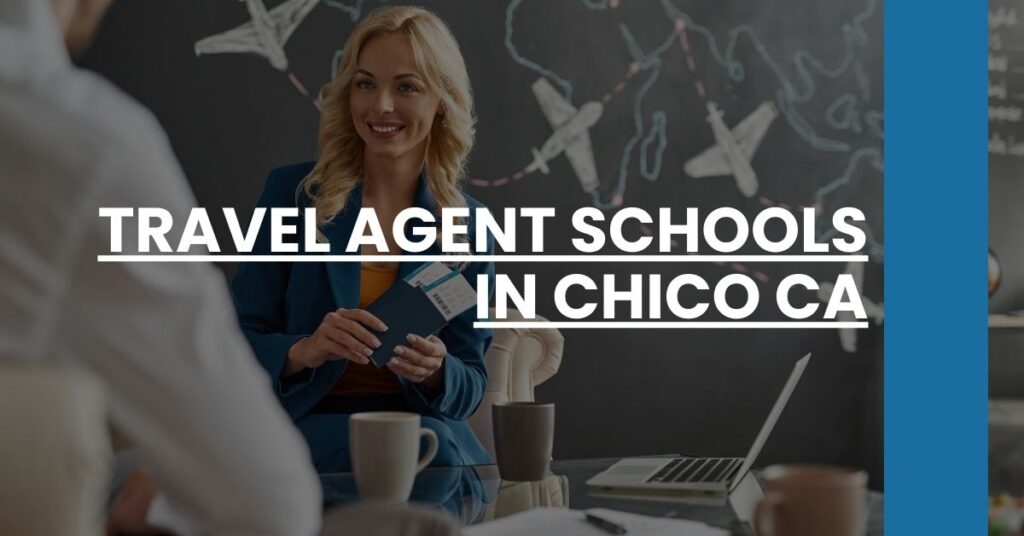 Travel Agent Schools in Chico CA Feature Image