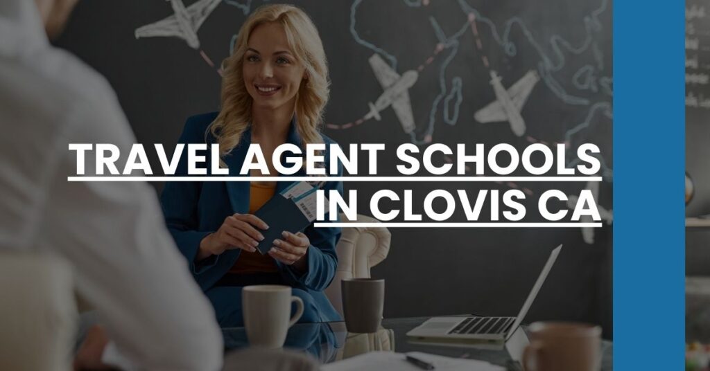 Travel Agent Schools in Clovis CA Feature Image