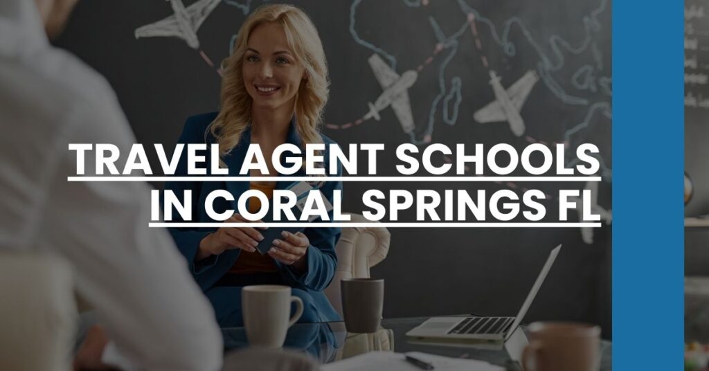 Travel Agent Schools in Coral Springs FL Feature Image