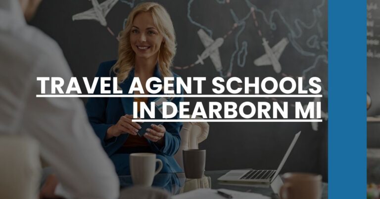 Travel Agent Schools in Dearborn MI Feature Image