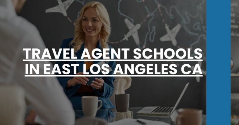 Travel Agent Schools in East Los Angeles CA Feature Image