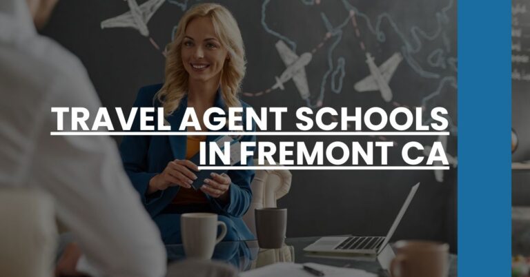 Travel Agent Schools in Fremont CA Feature Image