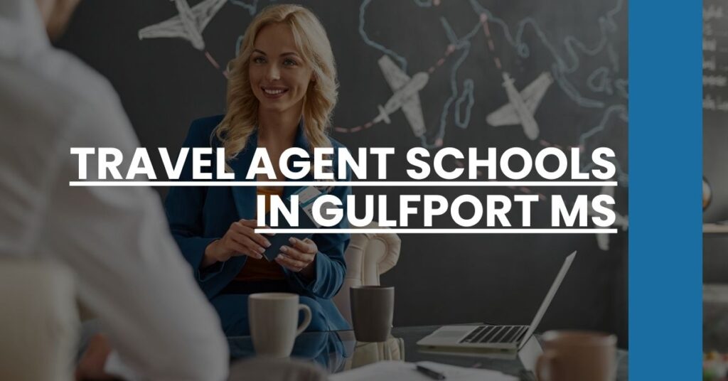 Travel Agent Schools in Gulfport MS Feature Image