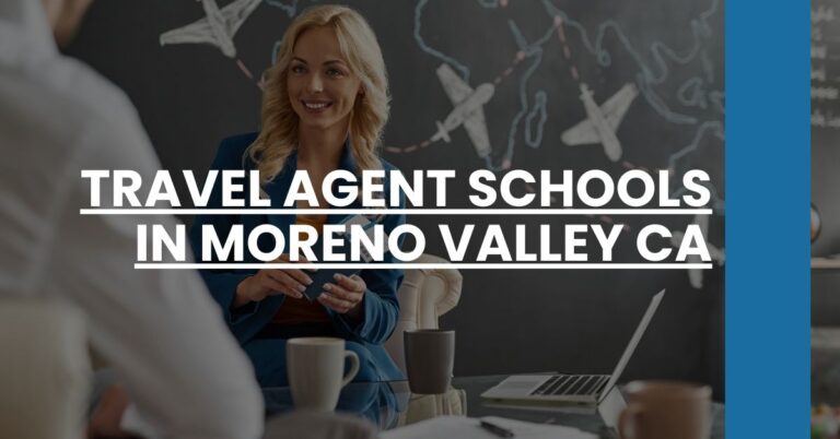 Travel Agent Schools in Moreno Valley CA Feature Image