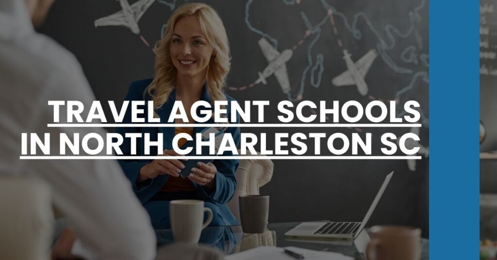 Travel Agent Schools in North Charleston SC Feature Image