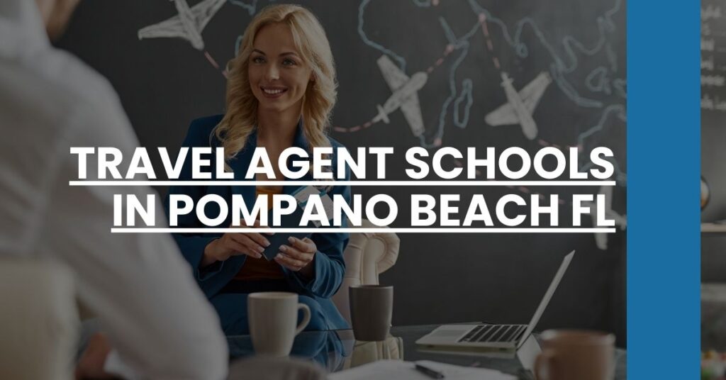 Travel Agent Schools in Pompano Beach FL Feature Image