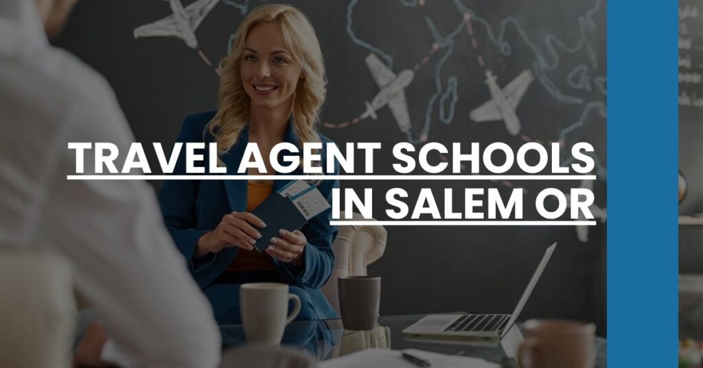 Travel Agent Schools in Salem OR Feature Image