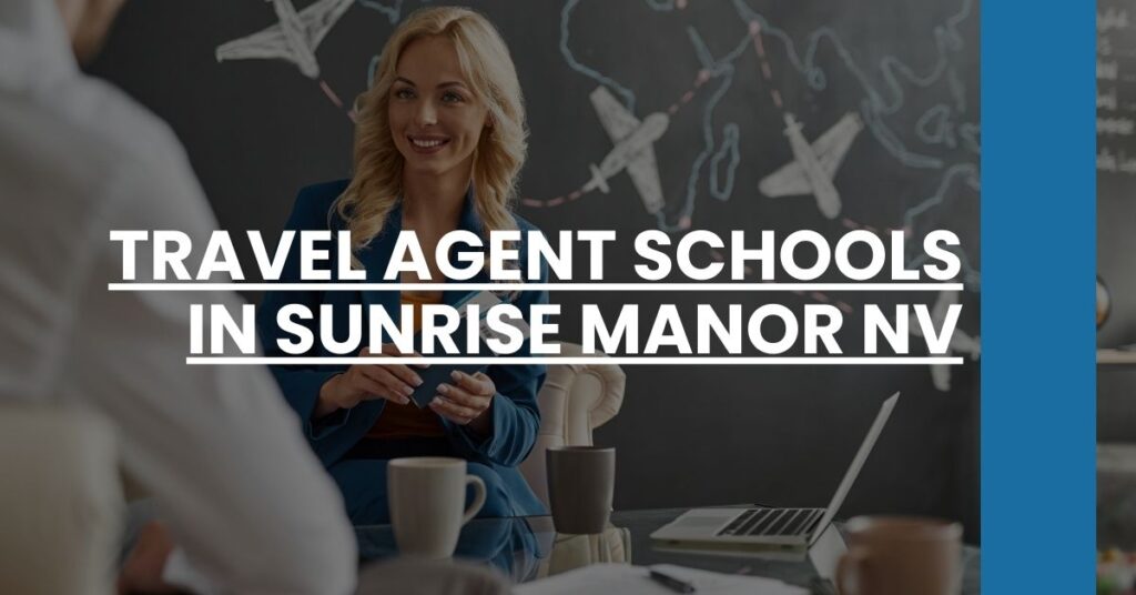 Travel Agent Schools in Sunrise Manor NV Feature Image