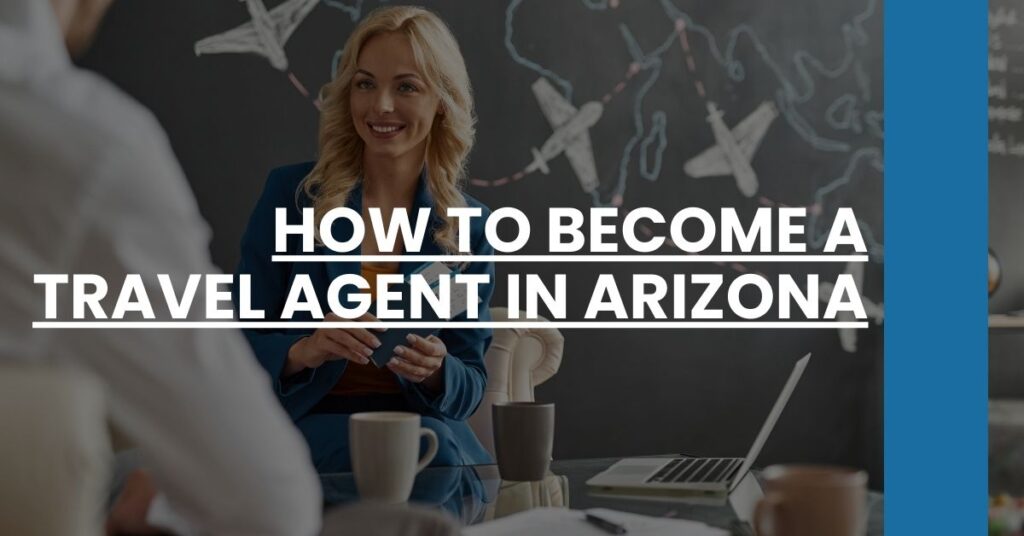 How to Become a Travel Agent in Arizona Feature Image