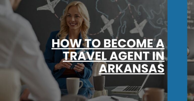 How to Become a Travel Agent in Arkansas Feature Image