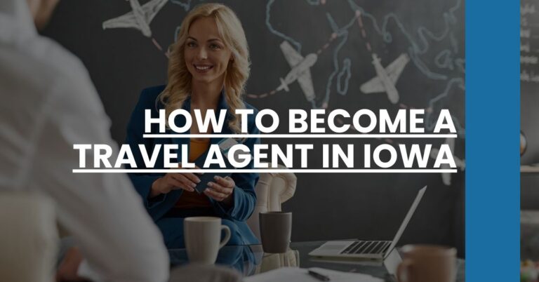 How to Become a Travel Agent in Iowa Feature Image