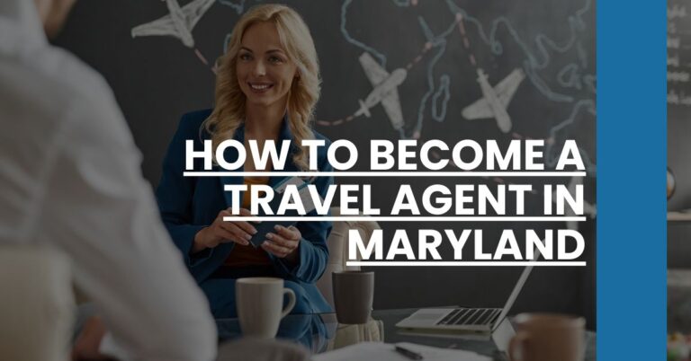 How to Become a Travel Agent in Maryland Feature Image