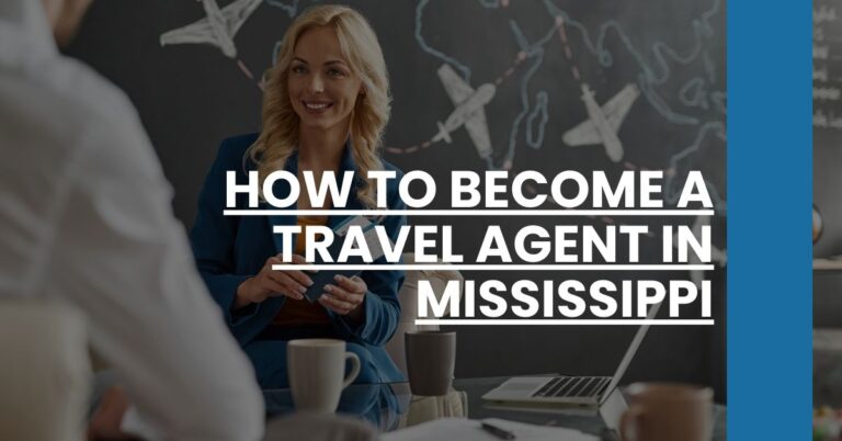 How to Become a Travel Agent in Mississippi Feature Image