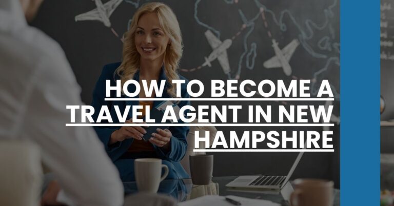 How to Become a Travel Agent in New Hampshire Feature Image