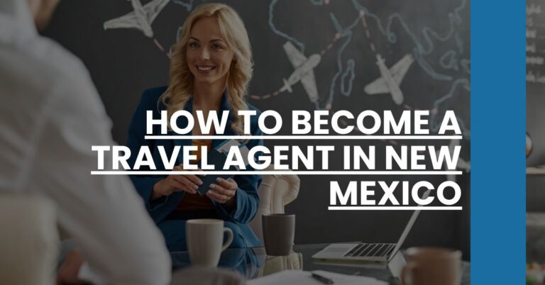 How to Become a Travel Agent in New Mexico Feature Image