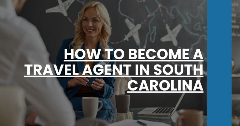 How to Become a Travel Agent in South Carolina Feature Image