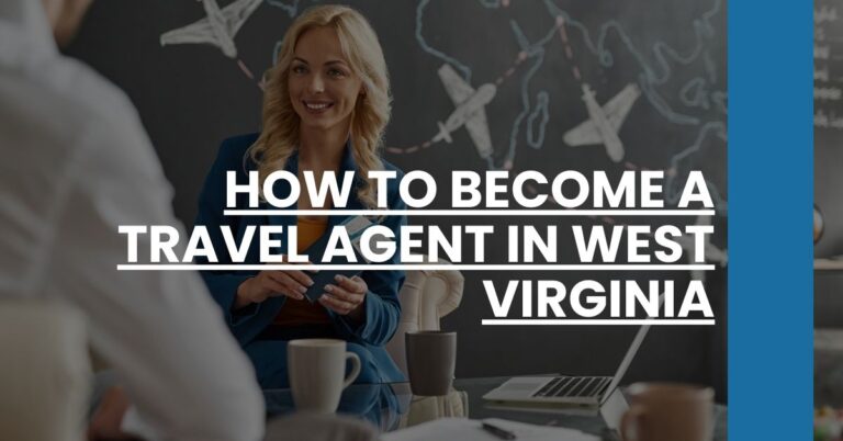 How to Become a Travel Agent in West Virginia Feature Image