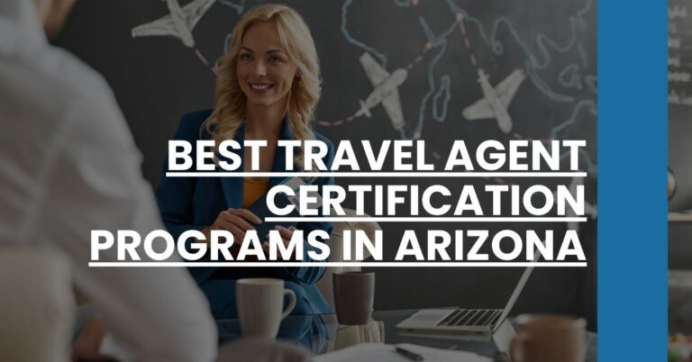 Best Travel Agent Certification Programs In Arizona Feature Image