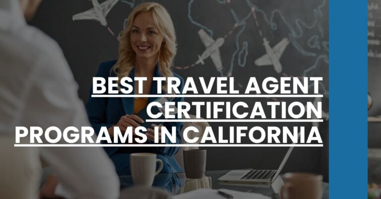 Best Travel Agent Certification Programs In California Feature Image