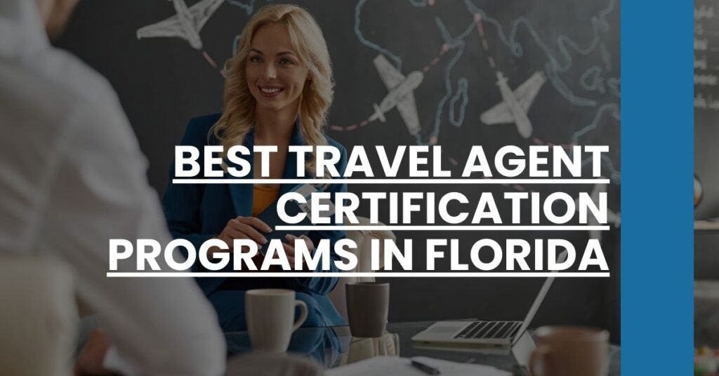 Best Travel Agent Certification Programs In Florida Feature Image