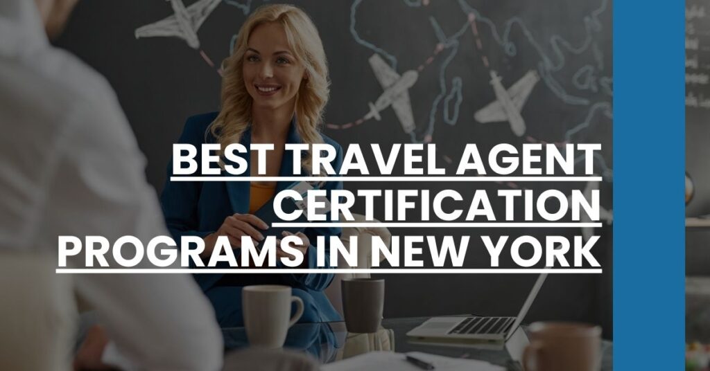 Best Travel Agent Certification Programs In New York Feature Image