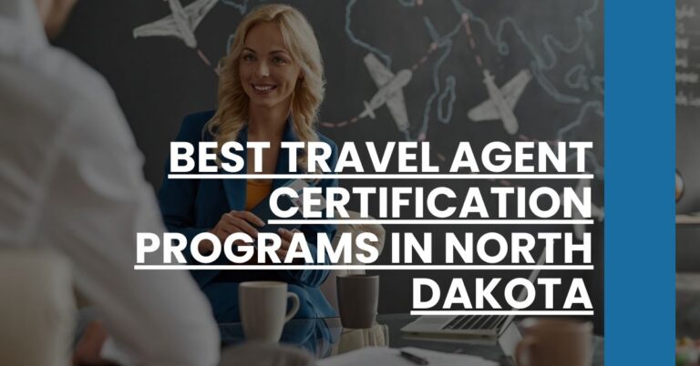 Best Travel Agent Certification Programs In North Dakota Feature Image