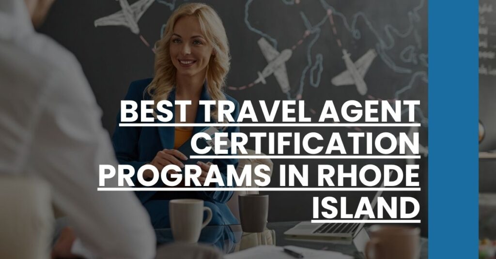 Best Travel Agent Certification Programs In Rhode Island Feature Image