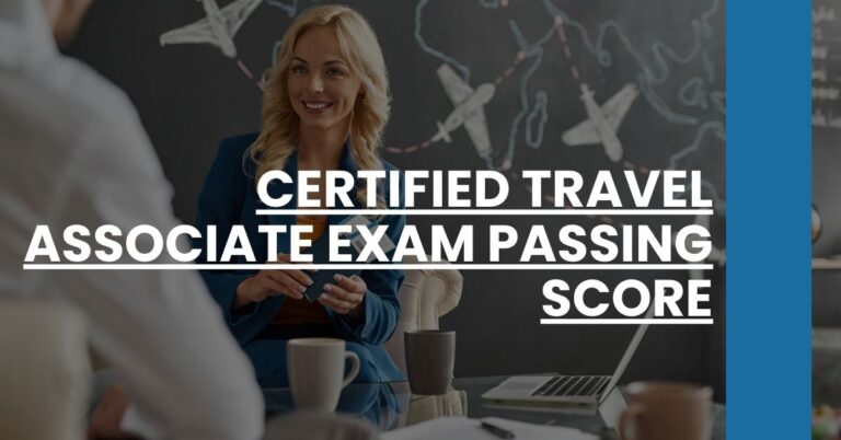 Certified Travel Associate Exam Passing Score Feature Image