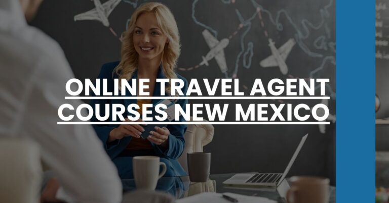 Online Travel Agent Courses New Mexico Feature Image