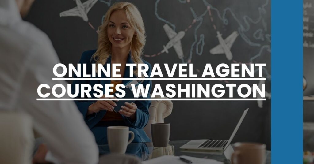 Online Travel Agent Courses Washington Feature Image